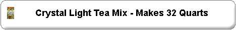 Crystal Light Tea Makes 32 Quarts